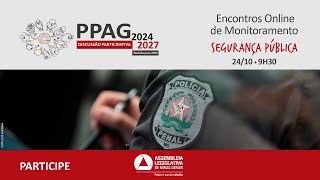 PPAG  Encontros online de Monitoramento  Segurança Pública  09h30 [upl. by Miguela]