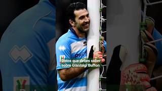 Datos que debes saber sobre Gianluigi Buffon buffon seriea [upl. by Gorrian]