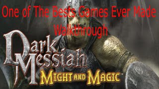 Dark Messiah of Might and Magic Full Game Walkthrough Playthrough Longplay Best Game Ever [upl. by Eleon]