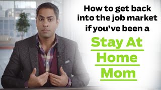 How to Get Back Into the Job Market If Youve Been A Stay at Home Mom with Ramit Sethi [upl. by Juback]