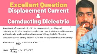 Excellent Question  Displacement Current and Conducting Dielectric physics jee neet [upl. by Tirreg]