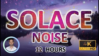 Comforting Solace Noise for Rapid Deep Sleep  12 Hours  BLACK SCREEN  Tinnitus amp Anxiety Relief [upl. by Munshi779]