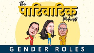 Gender Roles ep2  The Pariwarik Podcast  Salonayyy  Saloni Gaur Podcast [upl. by Adiraf]