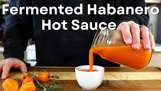 Lacto Femented Habanero Hot Sauce  Easy Homemade Hot Sauce Recipe 🔥 [upl. by Mar]