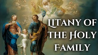 Litany of the Holy Family [upl. by Tuchman]