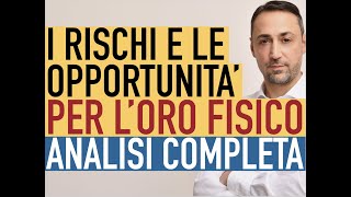 I rischi e le opportunità sullORO FISICO DA INVESTIMENTO Scenari e analisi completa anno 2022 [upl. by Sikorski]