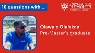 10Qs with our PreMasters graduate Olawale Olalekan [upl. by Etom974]