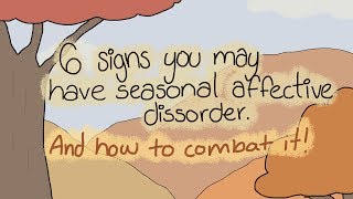 6 Signs You Have Seasonal Affective Disorder SAD [upl. by Eiramesor]