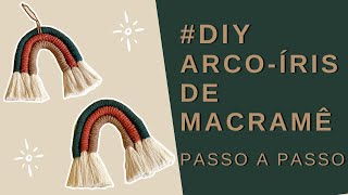 Tutorial ARCOÍRIS DE MACRAMÊ Passo a Passo [upl. by Marcel]