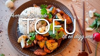 Wok med tofu  Hvordan tilberede tofu [upl. by Andra156]