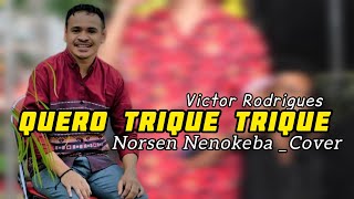 Dansa Terbaru 2024  Quero Trique Trique  Norsen Nenokeba  Cover [upl. by Aida]