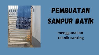 Pembuatan sampur batik menggunakan teknik canting [upl. by Oah969]