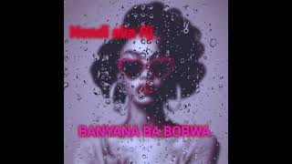 Nondi aka RjBANYANA BA BORWA  OFFICIAL AUDIO [upl. by Ave]