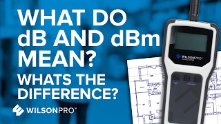 Whats The Difference Between dB and dBm  WilsonPro [upl. by Enois]