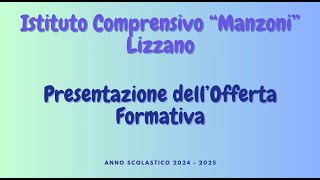 IC Manzoni Lizzano  Offerta Formativa AS 20242025 [upl. by Natam]