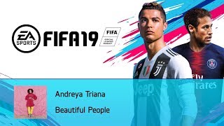 Andreya Triana  Beautiful People FIFA 19 Soundtrack [upl. by Mela]