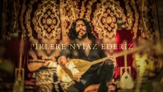 Pirlere Niyaz Ederiz  Turkish Song [upl. by Corbin96]