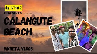 Calangute beach Goa  day1Part2  GOA SERIES  VIKRETAVLOGS goavlogs calangutebeachgoa vikreta [upl. by Esenahs402]