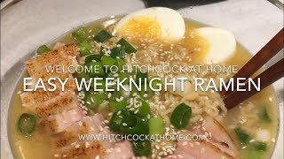 How to make an Easy Weeknight Ramen  Hitchcock at Home [upl. by Inga]