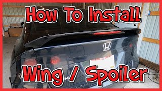 How To Install Wing  Spoiler with Brake Light  Honda Civic [upl. by Na]