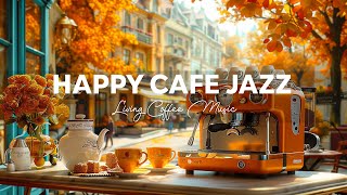 Relaxing Jazz Playlist with Living Coffee amp Happy Bossa Nova  Background Jazz Music for Study Work [upl. by Diarmit383]