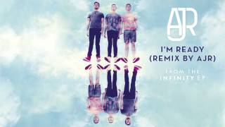 AJR  Im Ready Remix by AJR Official Audio [upl. by Eellek]