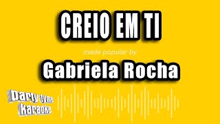 Gabriela Rocha  Creio Em Ti Versão Karaokê [upl. by Mellie]