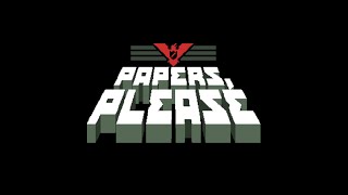 Papers Please 2013  Full Game Playthrough No Commentary [upl. by Stanislas]