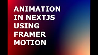 Animation in NextJS using framermotion [upl. by Gies]