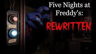 FNAF 1 GOT REMADE AND ITS AMAZING Five Nights at Freddys Rewritten [upl. by Nulubez]