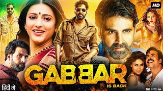 Gabbar is Back Full Movie  Akshay Kumar  Shruti Haasan  Kareena Kapoor  Review amp Fact HD [upl. by Slen919]