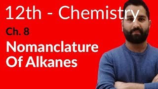 Fsc Chemistry book 2 Ch 8  Nomenclature of Alkanes  12th Class Chemistry [upl. by Noevart]