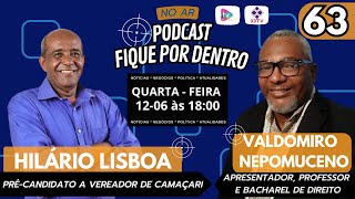 PODCAST FIQUE POR DENTRO  EP 63  HILARIO LISBOA  PRÉCANDIDATO A VEREADOR DE CAMAÇARI [upl. by Kroo16]