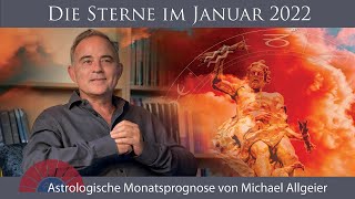 Astrologische Monatsprognose für den Monat Januar 2022 von Michael Allgeier [upl. by Niattirb]