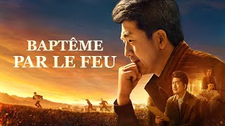 Film chrétien en français HD « Baptême par le feu » Le chemin inévitable vers le royaume céleste [upl. by Carmelo]