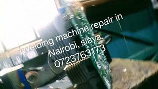 0101763173 welding machine repair Kenya  Uganda Tanzania we do repair and maintenance welding [upl. by Zsazsa549]