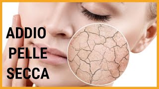 ♡ COME CURARE LA PELLE SECCA  MURY BEAUTY CENTER ♡ [upl. by Eb190]