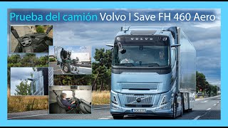 Prueba camión Volvo I Save FH 460 Aero [upl. by Roux]