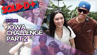 JOWA CHALLENGE PART 2 • KYCINE  The Squad [upl. by Dee Dee]