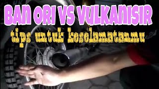 BAN ORIGINAL Vs VULKANISIR  tips dan review [upl. by Treble]