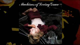 MACHINES OF LOVING GRACE  Last [upl. by Lewes672]