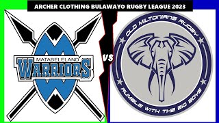 MATABELELAND WARRIORS vs OLD MILTONIANS RUGBY  Rugby Finals 2023 [upl. by Rinna786]