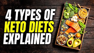 The 4 Different Types Of Keto Diets Explained [upl. by Johannah971]