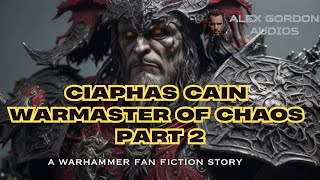 Lore To Sleep To Ciaphas Cain Warmaster of Chaos Part 2 [upl. by Howlyn564]