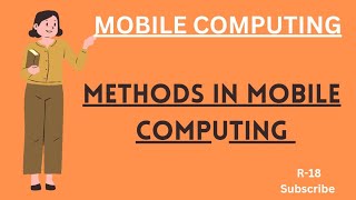 Methods in mobile computing  Mobile computing [upl. by Sheila640]