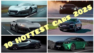 10 HOTTEST Cars 2025 [upl. by Amehsyt]