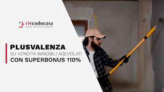 Plusvalenza su Vendita Immobili Agevolati con Superbonus 110 [upl. by Terb]