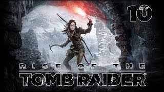 RISE OF THE TOMB RAIDER  LETS PLAY 10 [upl. by Bernard345]