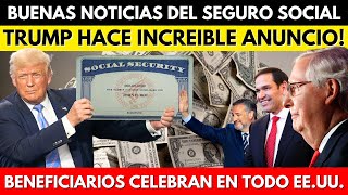 BUENAS NOTICIAS DEL SEGURO SOCIAL TRUMP HACE INCREIBLE ANUNCIO BENEFICIARIOS CELEBRAN [upl. by Norek768]