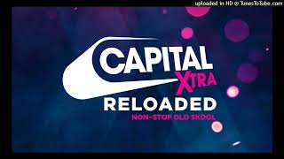 Capital Xtra Reloaded  15 Feb 2023  Nonstop Old Skool  ALL JINGLES [upl. by Uzial]